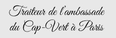 Traiteur de l’ambassade du Cap-Vert à Paris